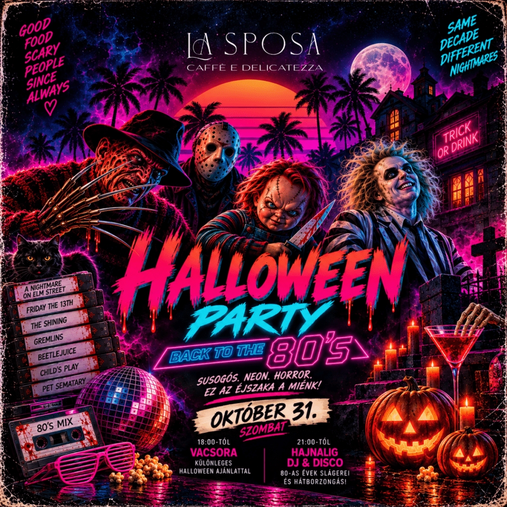 Halloween Party - Back to the 80's a La Sposa Cafféban, Gyulán, 2026. Különleges Halloween-vacsora 18:00-tól, majd Dj&Disco 21:00-tól hajnalig, '80-as évek retro hangulatával.